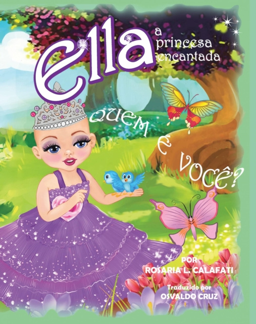 E-book QUEM  E  VOCE? Ella A Princesa Encantada Rosaria L. Calafati