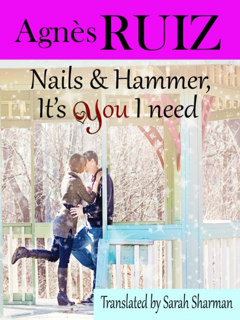 E-book Nails and hammer, it's YOU I need Agnes Ruiz