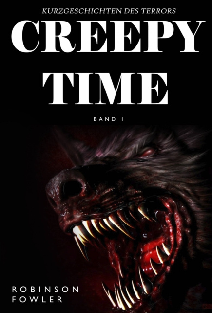 E-kniha Creepy Time Band 1 : Kurzgeschichten des Terrors Robinson Fowler
