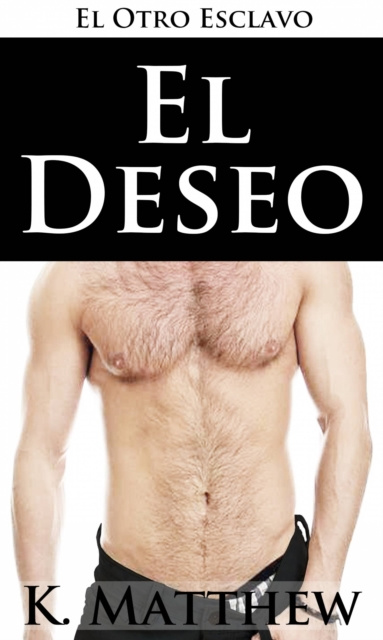 E-kniha El Deseo K. Matthew