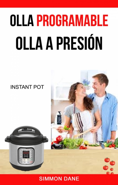 E-book Olla programable: Olla a presion (Instant Pot) Simmon Dane