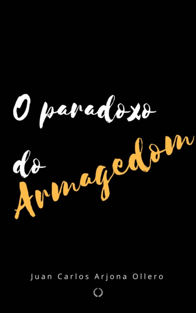 E-kniha O paradoxo do Armagedom. Juan Carlos Arjona Ollero