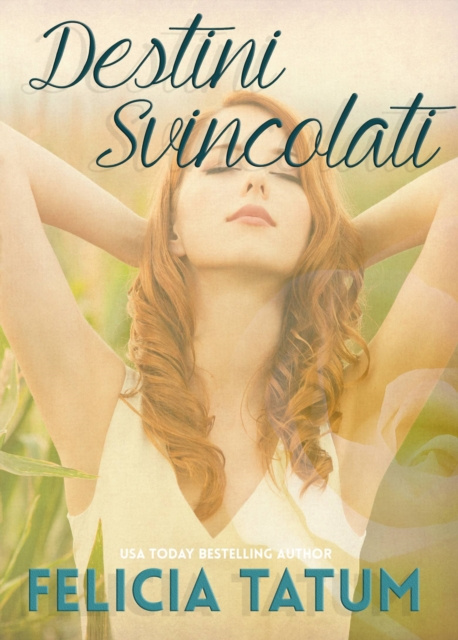 E-book Destini Svincolati Felicia Tatum