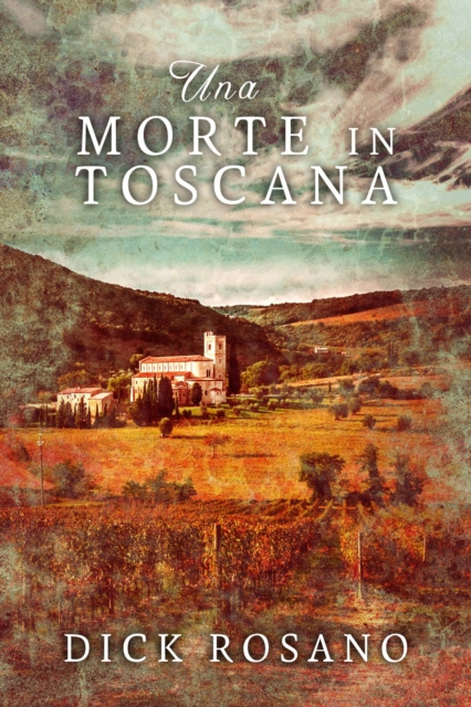 E-kniha Una Morte in Toscana Dick Rosano