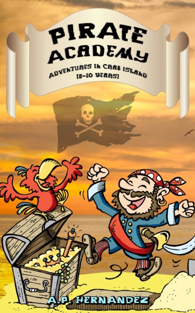 E-kniha Pirate Academy: Adventures in Crab Island (8-10 Years) A.P. Hernandez