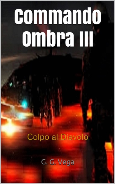 E-kniha Commando Ombra III G. G. Vega