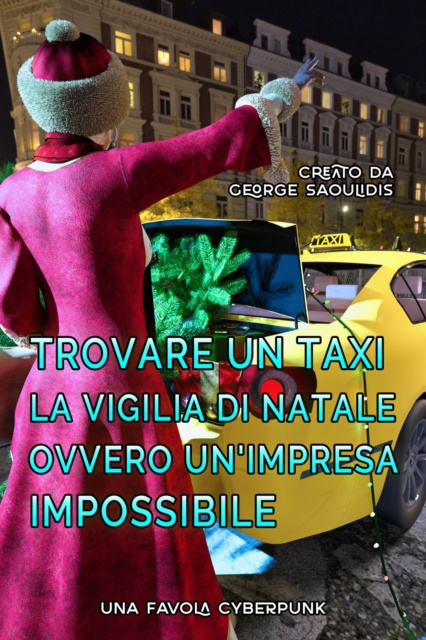 E-book Trovare un Taxi la Vigilia di Natale Ovvero Un'Impresa Impossibile George Saoulidis