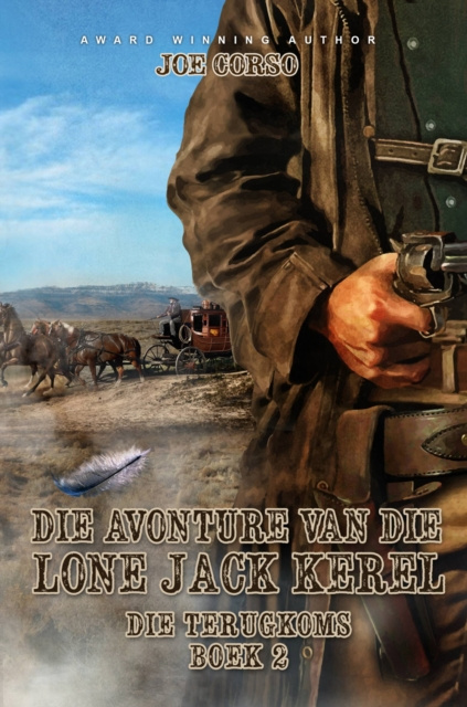 E-kniha Die Avonture van die Lone Jack Kerel - Die Terugkoms (Boek 2) Joe Corso