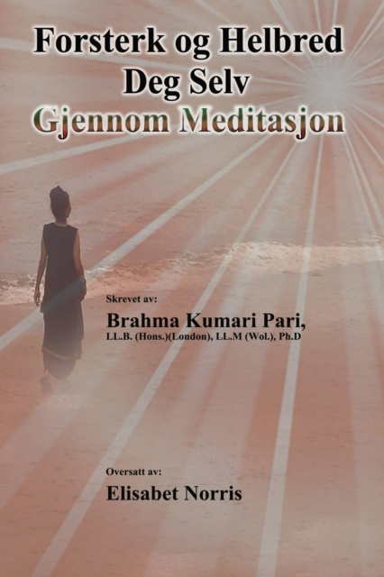 E-book Forsterk og Helbred Deg Selv Gjennom Meditasjon Brahma Kumari Pari