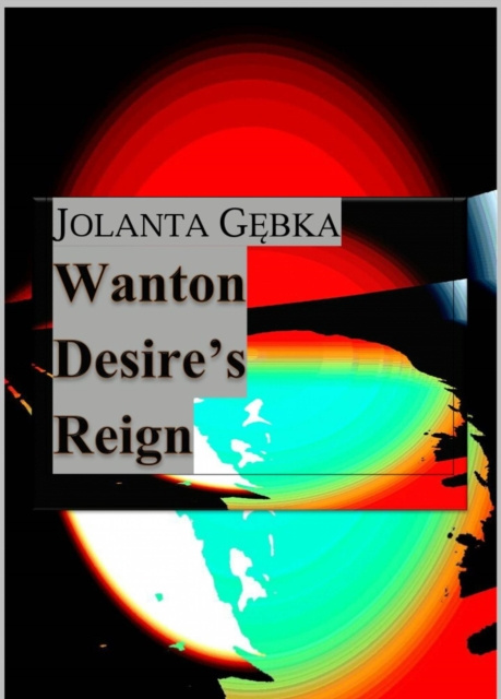 E-book Wanton Desire's Reign Jolanta Gebka