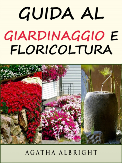 E-kniha Guida al Giardinaggio e Floricoltura Agatha Albright