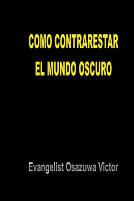 E-kniha Como Contrarestar el Mundo Oscuro Evangelist Osazuwa Victor