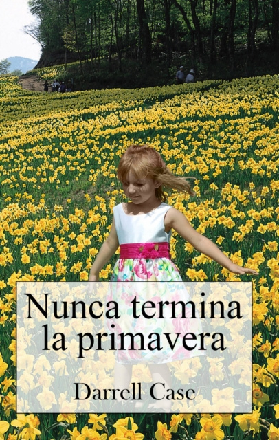 E-kniha Nunca Termina LA Primavera Darrell Case
