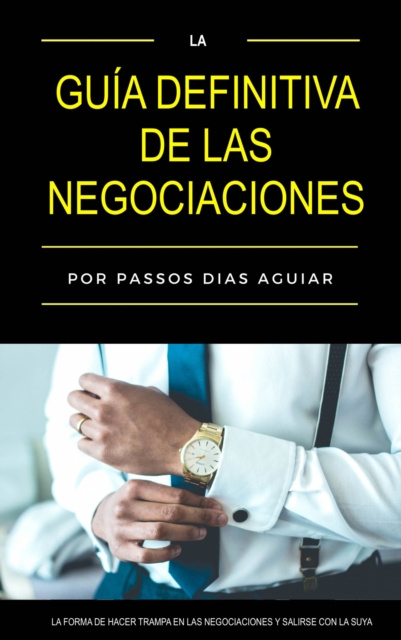 E-kniha La Guia Definitiva De Las Negociaciones Passos Dias Aguiar