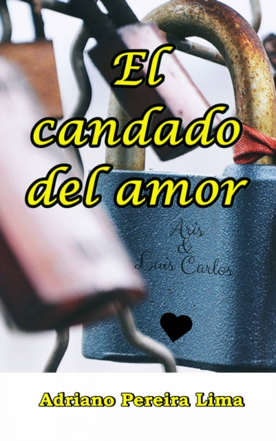 E-kniha El candado del amor Adriano Pereira Lima
