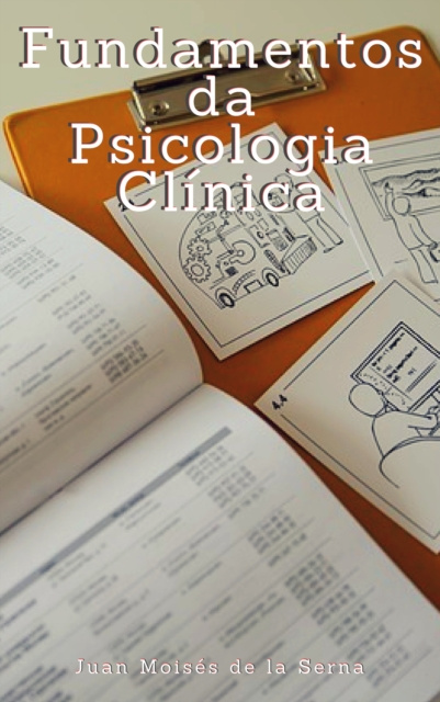 E-kniha Fundamentos da Psicologia Clinica Juan Moises de la Serna