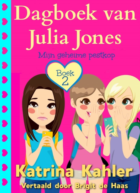 E-kniha Dagboek van Julia Jones - Boek 2: Mijn geheime pestkop Katrina Kahler