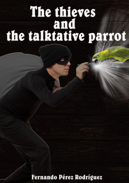 E-Book Thieves and The Parrot Fernando Perez Rodriguez