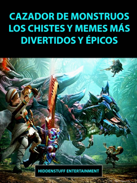 E-kniha Cazador de Monstruos Los Chistes y Memes mas Divertidos y Epicos Joke Factory