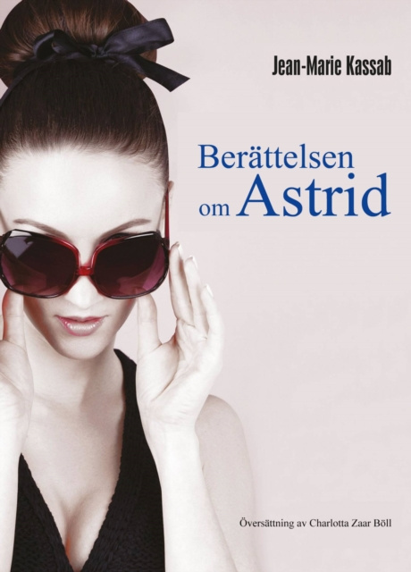 Libro elettronico Berattelsen om Astrid Jean-Marie Kassab