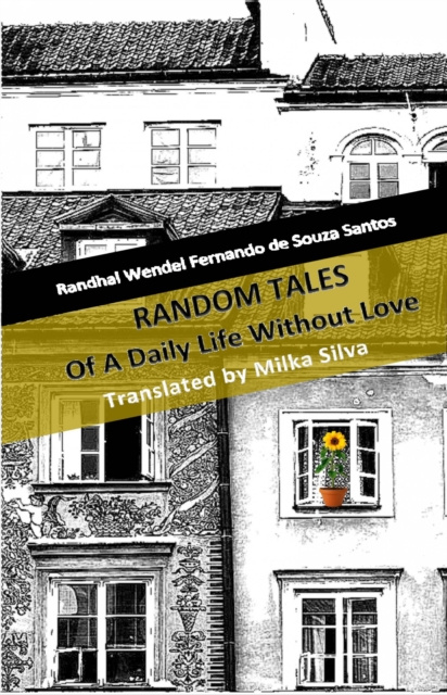 E-kniha Random Tales Of A Daily Life Without Love Randhal Wendel Fernando de Souza Santos