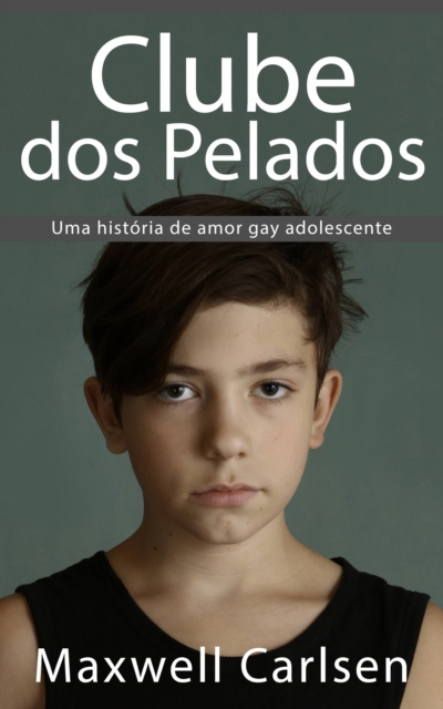E-kniha Clube dos Pelados: Uma historia de amor gay adolescente Maxwell Carlsen