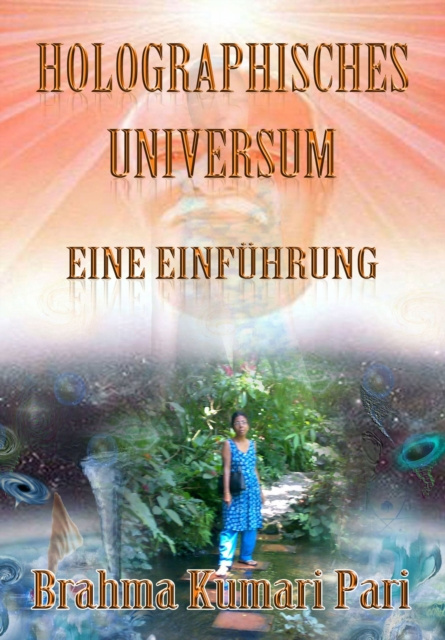 E-kniha Holographisches Universum: Eine Einfuhrung Brahma Kumari Pari