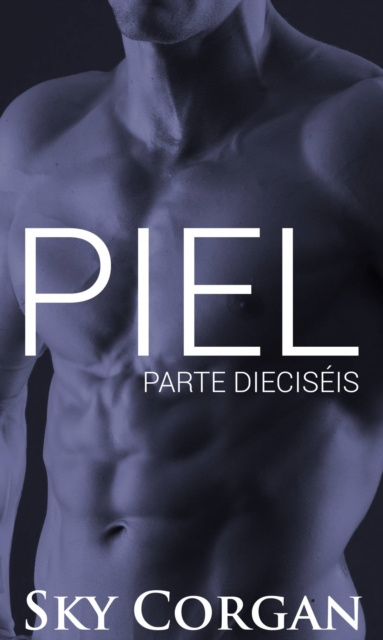 E-book Piel: Parte Dieciseis Sky Corgan