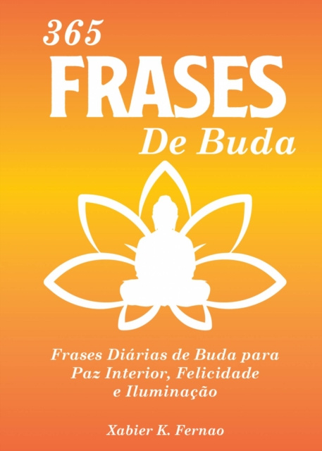 E-kniha 365 Frases de Buda Xabier K. Fernao