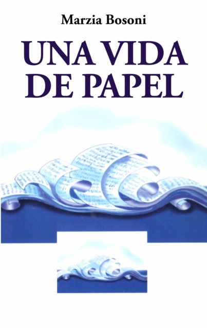 E-Book Una vida de papel Marzia Bosoni