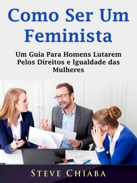 E-kniha Como Ser Um Feminista Steve Chiaba