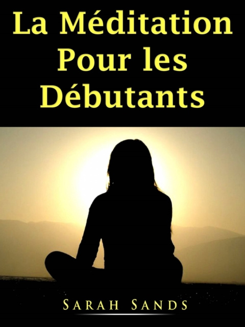 E-kniha La Meditation Pour les Debutants Sarah Sands