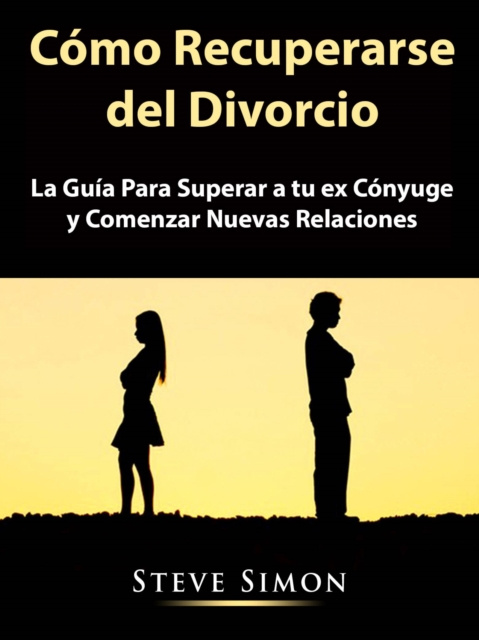 E-Book Como Recuperarse del Divorcio Steve Simon