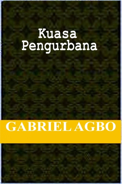E-kniha Kuasa Pengurbanan Gabriel Agbo