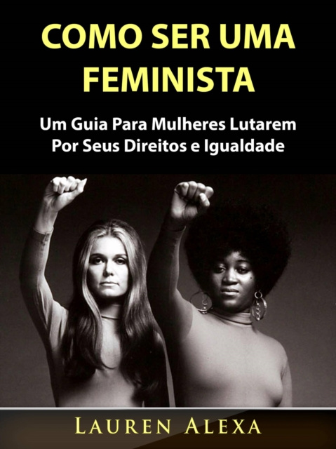 E-kniha Como Ser Uma Feminista Lauren Alexa