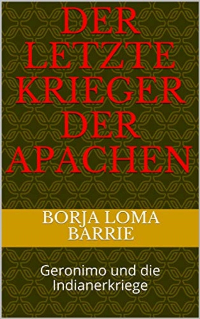 E-kniha Der letzte Krieger der Apachen Borja Loma Barrie