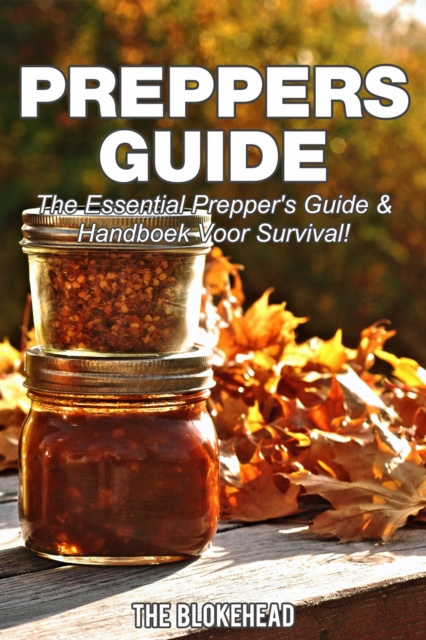 E-book Preppers Guide -The Essential Prepper's Guide & Handboek voor Survival! de Blokehead