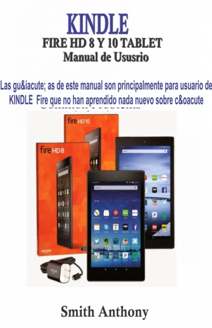 E-kniha KINDLE FIRE HD 8 Y 10 Manual de Ususrio Smith Anthony