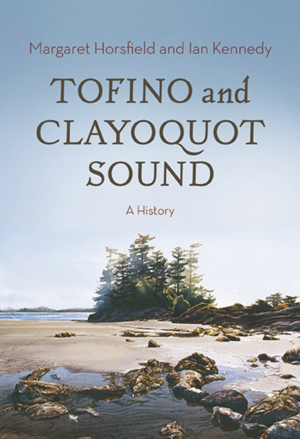 E-kniha Tofino and Clayoquot Sound Margaret Horsfield