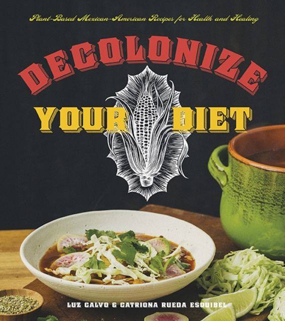 E-kniha Decolonize Your Diet Luz Calvo