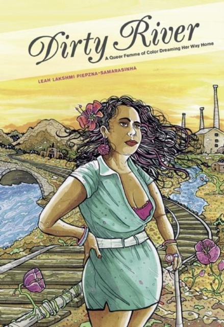 E-book Dirty River Leah Lakshmi Piepzna-Samarasinha
