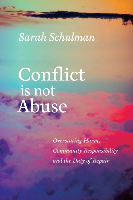 E-book Conflict Is Not Abuse Sarah Schulman
