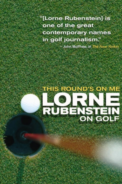 E-Book This Round's On Me Lorne Rubenstein