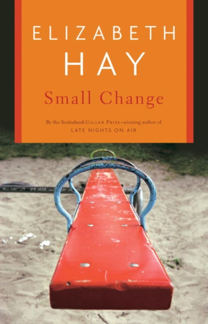 E-book Small Change Elizabeth Hay