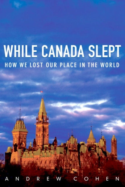 E-knjiga While Canada Slept Andrew Cohen