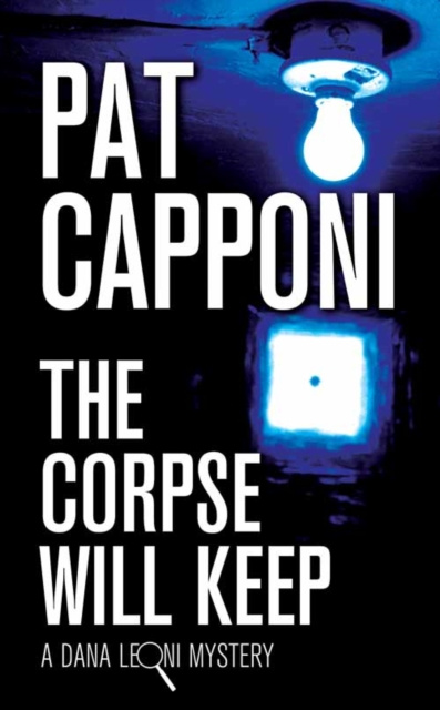 E-knjiga Corpse Will Keep Pat Capponi