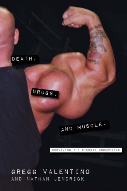 E-kniha Death, Drugs, And Muscle Gregg Valentino