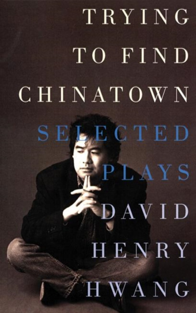 E-knjiga Trying to Find Chinatown David Henry Hwang