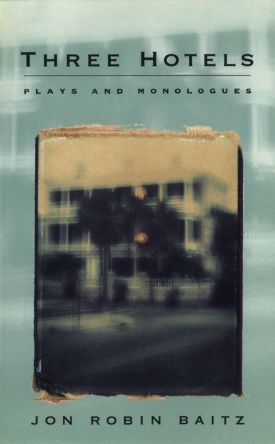 E-book Three Hotels Jon Robin Baitz