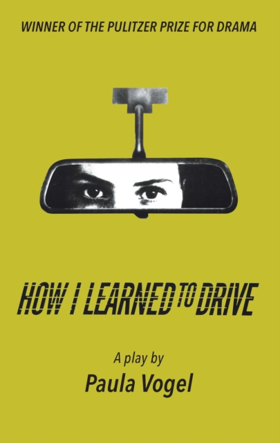 E-kniha How I Learned to Drive (Stand-Alone TCG Edition) Paula Vogel